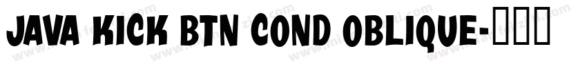 Java Kick BTN Cond Oblique字体转换